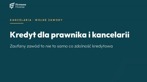 Kredyt dla prawnika i kancelarii — dlaczego prestiż zawodu to nie wszystko [2026]