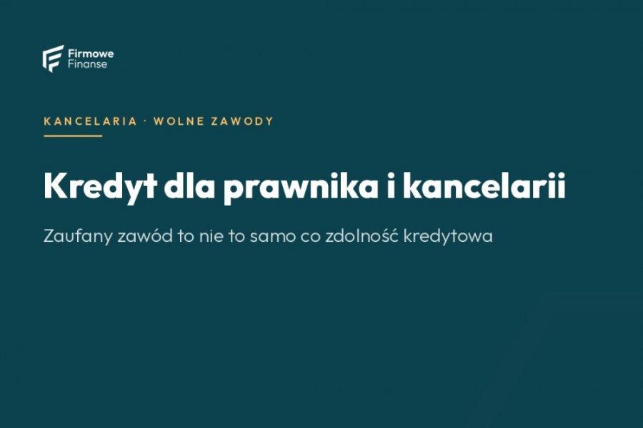 Kredyt dla prawnika i kancelarii — dlaczego prestiż zawodu to nie wszystko [2026]