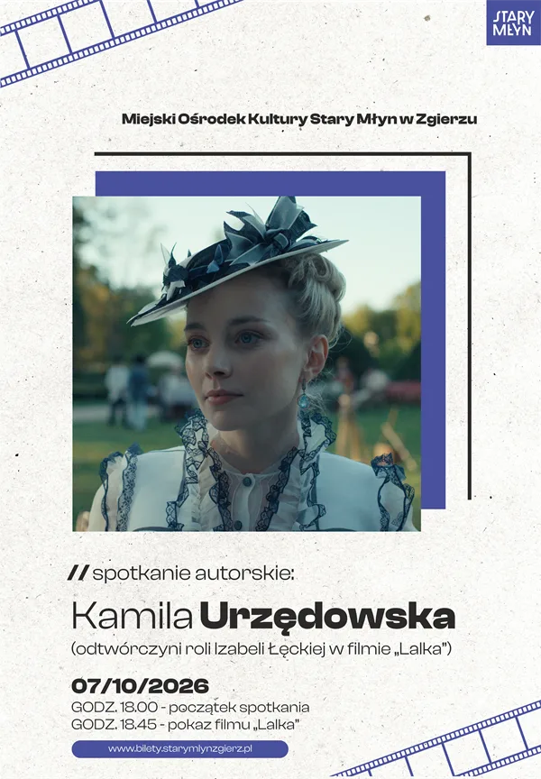 Spotkanie z Kamilą Urzędowską + pokaz filmu "Lalka"