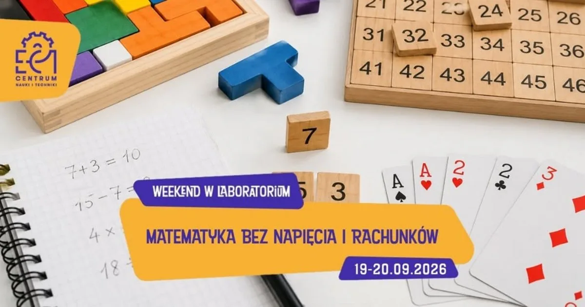 Matematyka bez napięcia i rachunków w Centrum Nauki i Techniki EC1