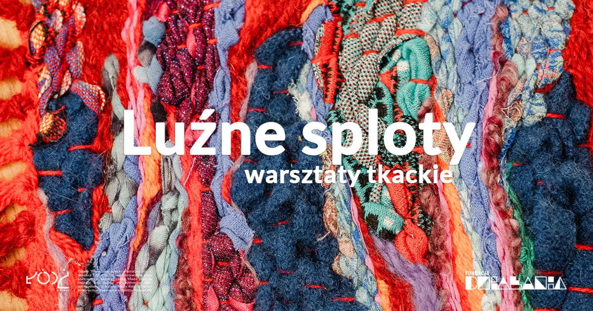 Luźne Sploty Weaving Workshops with Małgorzata Sęk at Wykwit