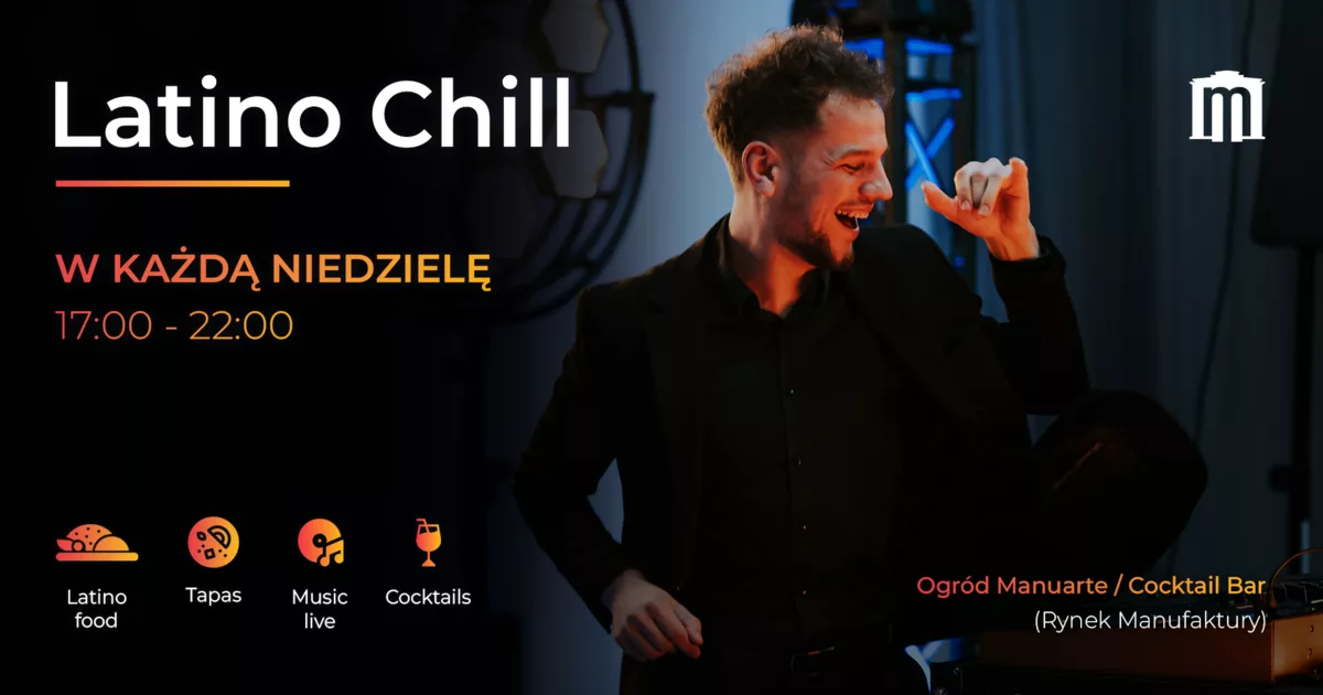 Latino Chill w Manuarte | Manufaktura