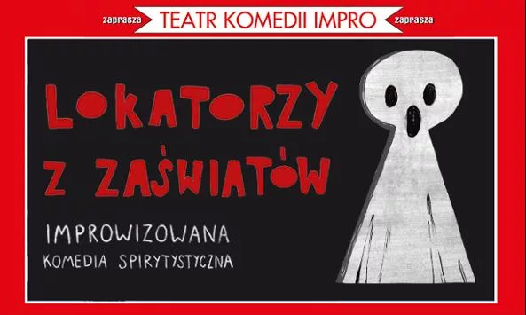 Lokatorzy z Zaświatów – improwizowana komedia spirytystyczna 