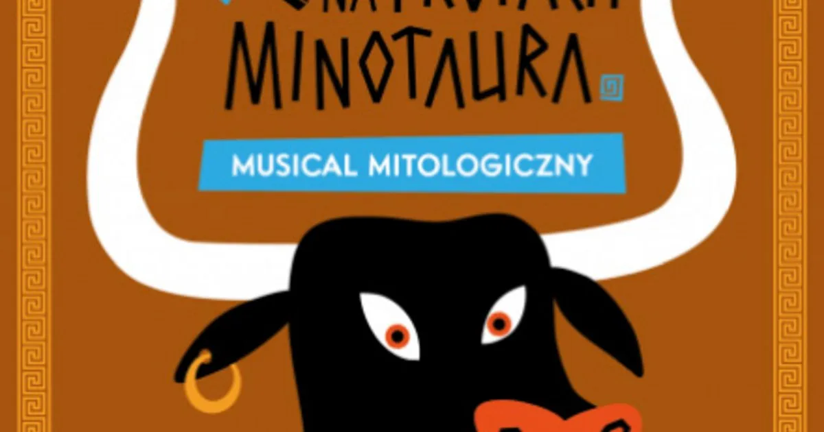 "Tadek na tropach Minotaura" - musical mitologiczny w Teatrze Muzycznym