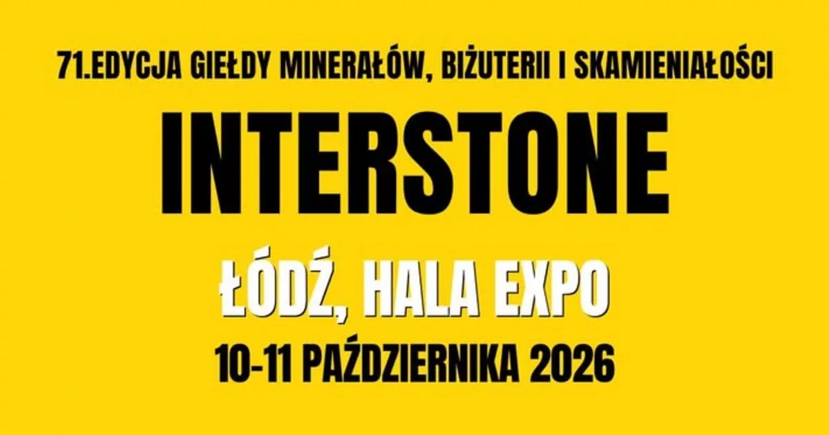INTERSTONE targi biżuterii, minerałów i skamieniałości w Hali EXPO