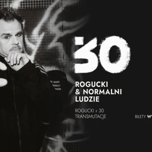 ROGUCKI x 30 | Wytwórnia