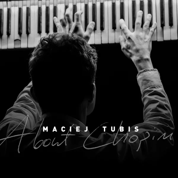 Maciej Tubis "About Chopin…"