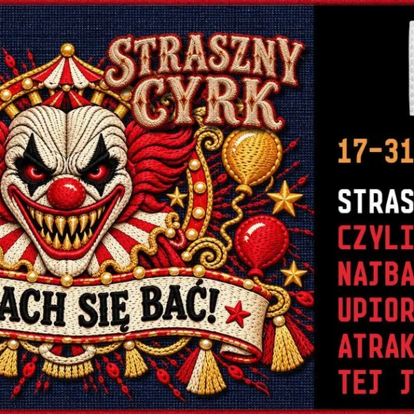 Straszny Cyrk w Manufakturze