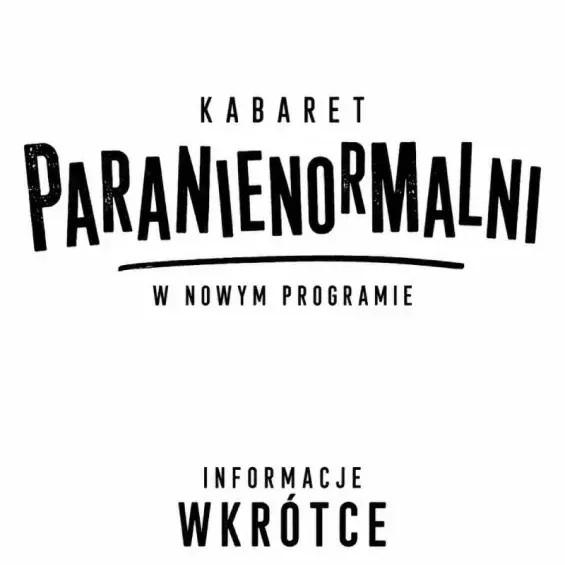 Kabaret Paranienormalni - Paranienormalni w nowym programie.
