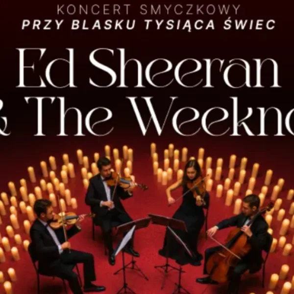 Koncert przy świecach: Ed Sheeran & The Weeknd na Scenie Monopolis