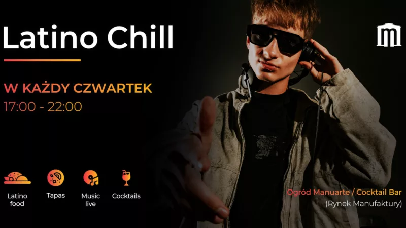 Latino Chill w Manuarte | Manufaktura