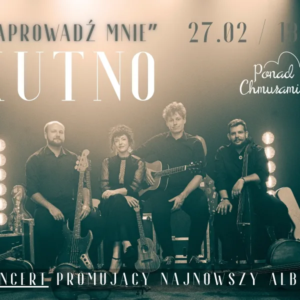 Kutno - koncert zespołu Ponad Chmurami - trasa promująca nowy album "Zaprowadź mnie"