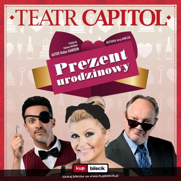 Prezent urodzinowy - Teatr Capitol - Prezent urodzinowy