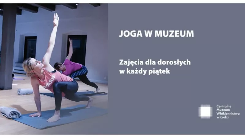 Yoga at Centralne Muzeum Włókiennictwa