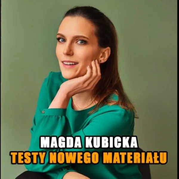 Stand-up: "Testy" - Magda Kubicka at Kij