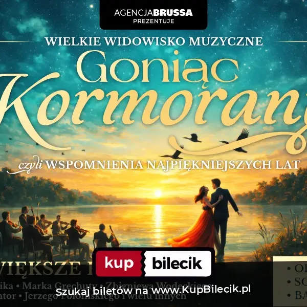 Koncert "Goniąc Kormorany" - Goniąc Kormorany - wspomnienia najpiekniejszych lat